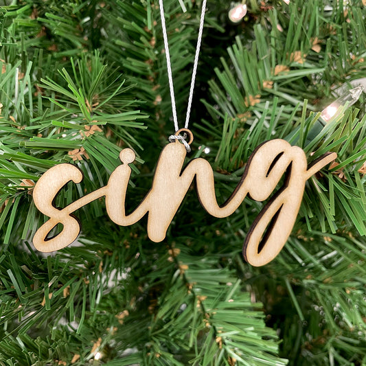 Sing Word Engraved Wood Ornament